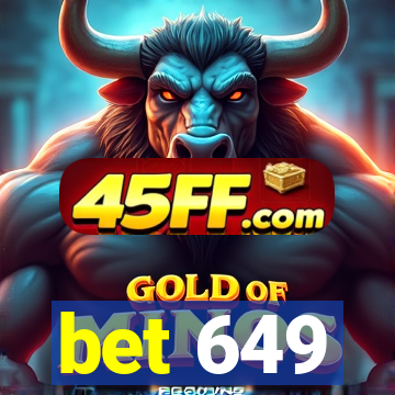 bet 649